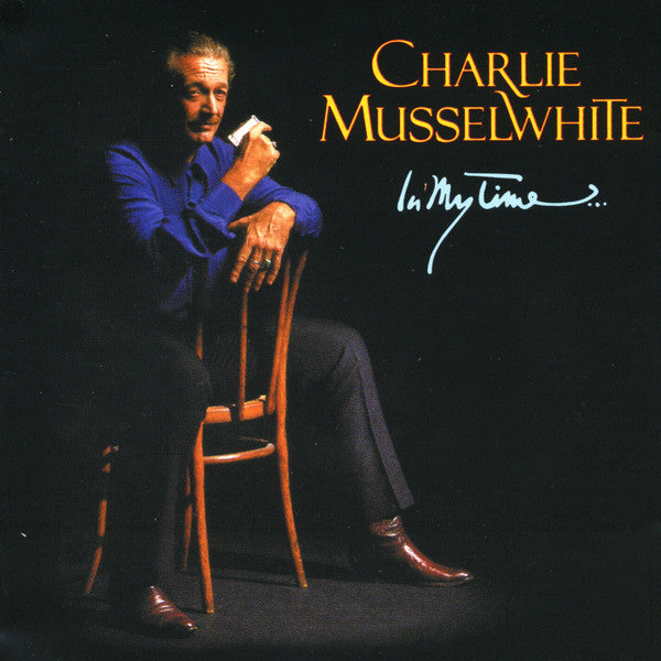 Charlie Musselwhite | In My Time | Album-Vinyl