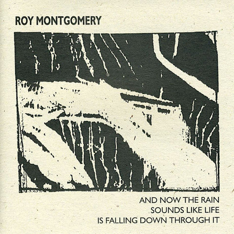 Roy Montgomery | And Now the Rain Sounds Like Life Is Falling Down Through It | Album-Vinyl