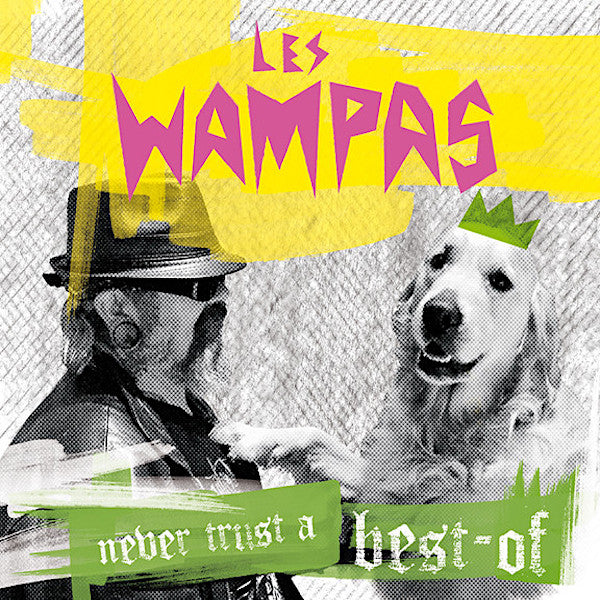 Les Wampas | Never Trust a Best-Of (Comp.) | Album-Vinyl