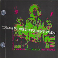 The Styrenes | Those Were Different Times: Cleveland 1972-1976 (w/ The Electric Eels & Mirrors) | Album