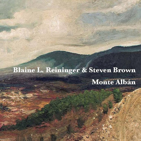 Blaine L Reininger & Steven Brown | Monte Albán | Album-Vinyl