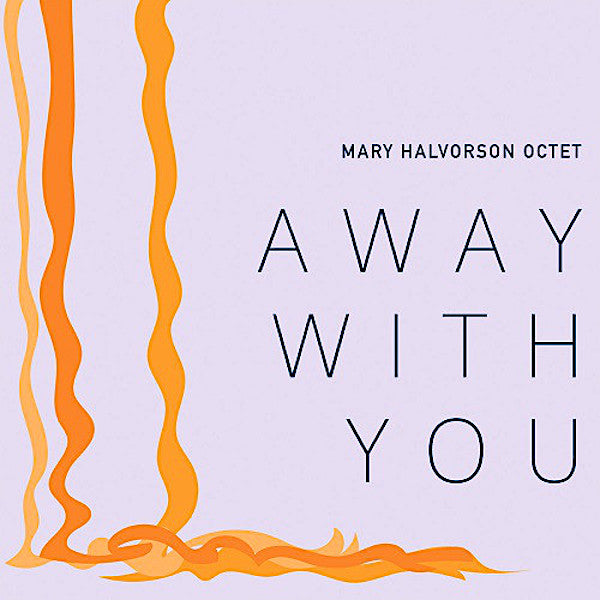 Mary Halvorson | Away With You (w/ Mary Halvorson Octet) | Album-Vinyl