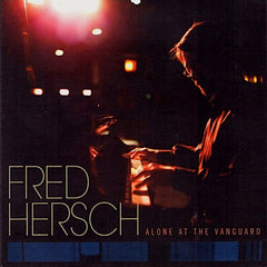 Fred Hersch | Alone at the Vanguard (Live) | Album