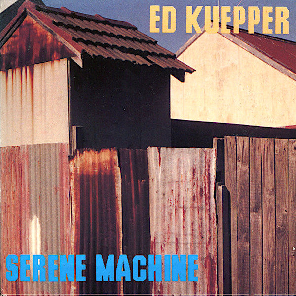 Ed Kuepper | Serene Machine | Album-Vinyl