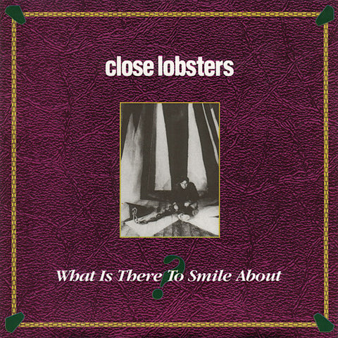 Close Lobsters | What is There to Smile About (EP) | Album-Vinyl