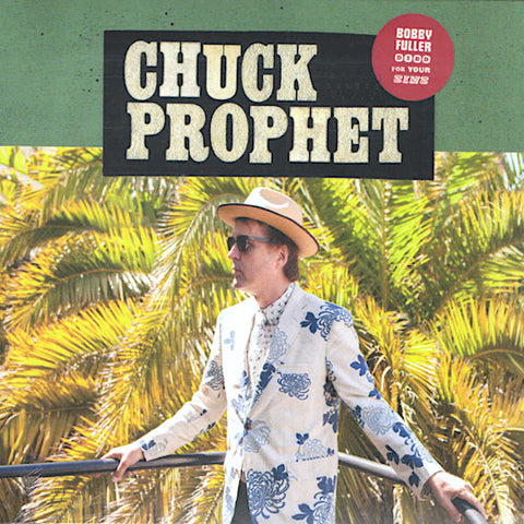 Chuck Prophet | Bobby Fuller Died For Your Sins | Album-Vinyl