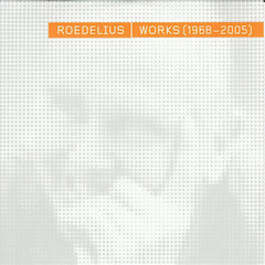 Roedelius | Works (1968-2005) (Comp.) | Album