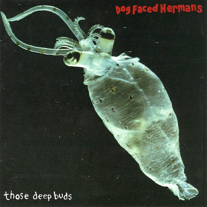 Dog Faced Hermans | Those Deep Buds | Album-Vinyl