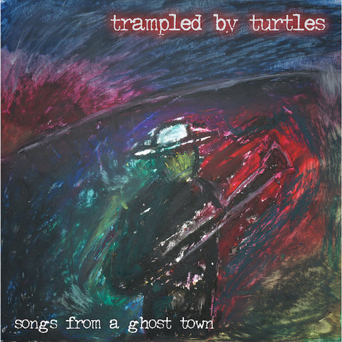 Trampled by Turtles | Songs From a Ghost Town | Album-Vinyl