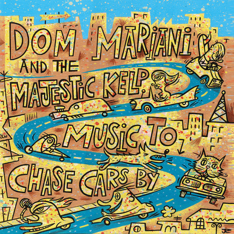 Dom Mariani | Music to Chase Cars By (w/ The Majestic Kelp) | Album-Vinyl
