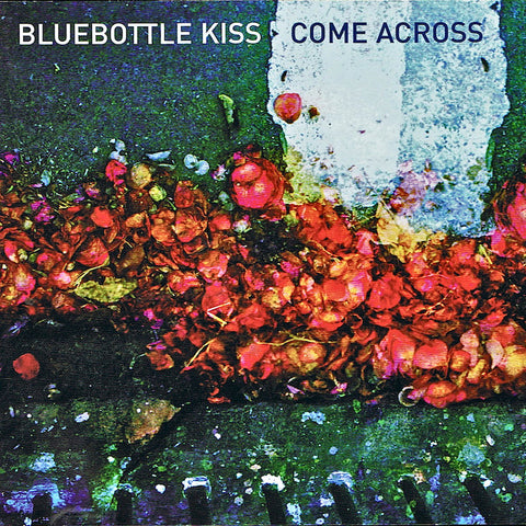 Bluebottle Kiss | Come Across | Album-Vinyl