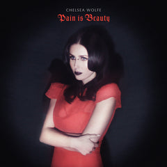 Chelsea Wolfe | Pain is Beauty | Album