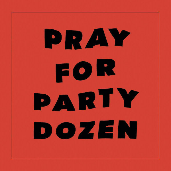 Party Dozen | Pray for Party Dozen | Album-Vinyl