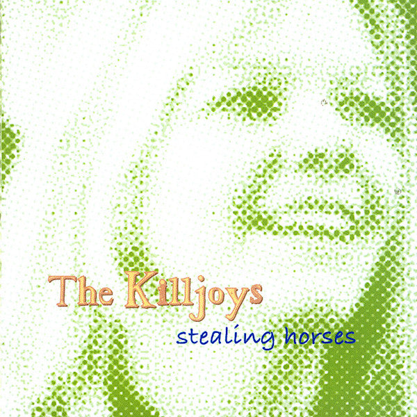 The Killjoys | Stealing Horses | Album-Vinyl