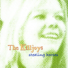 The Killjoys | Stealing Horses | Album