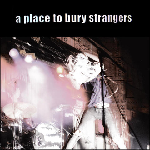 A Place to Bury Strangers | A Place to Bury Strangers | Album-Vinyl