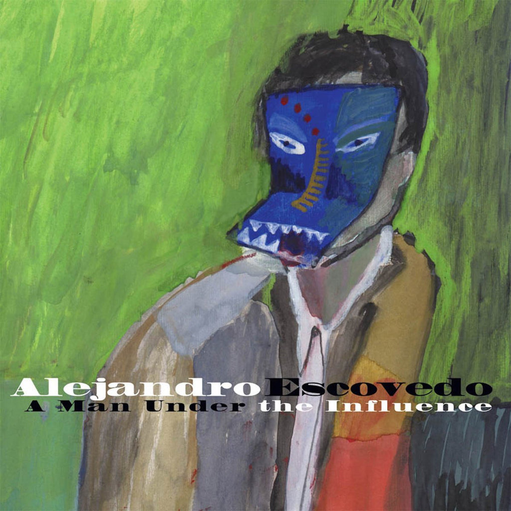 Alejandro Escovedo | A Man Under The Influence | Album-Vinyl