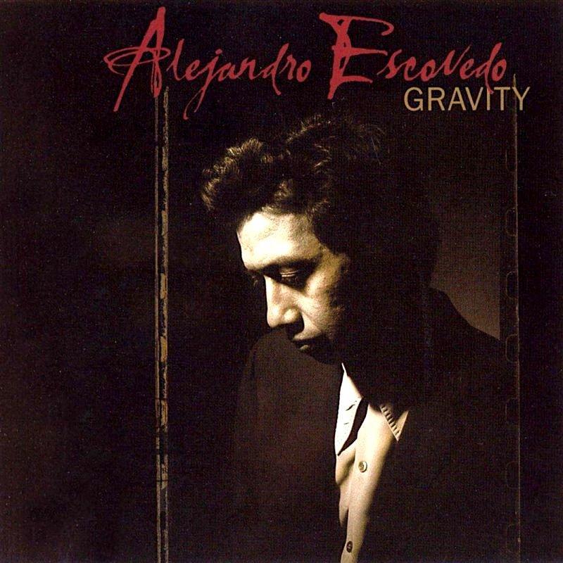 Alejandro Escovedo | Gravity | Album-Vinyl