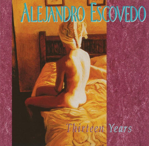 Alejandro Escovedo | Thirteen Years | Album-Vinyl