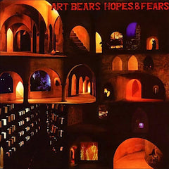 Art Bears | Hopes & Fears | Album