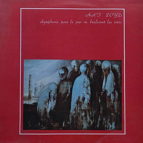 Art Zoyd | Symphonie Pour le Jour où Brûleront les Cités | Album-Vinyl