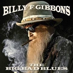 Billy F Gibbons | The Big Bad Blues | Album