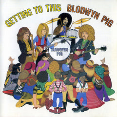 Blodwyn Pig | Getting To This | Album