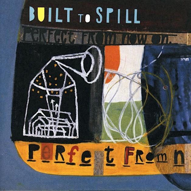 Built to Spill | Perfect From Now On | Album-Vinyl