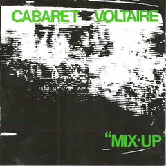 Cabaret Voltaire | Mix-up | Album