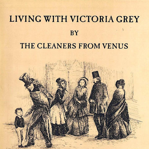 Cleaners From Venus | Living With Victoria Grey | Album-Vinyl