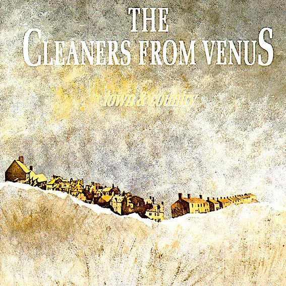 Cleaners From Venus | Town and Country | Album-Vinyl