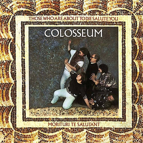 Colosseum | Those Who Are About to Die We Salute You | Album-Vinyl
