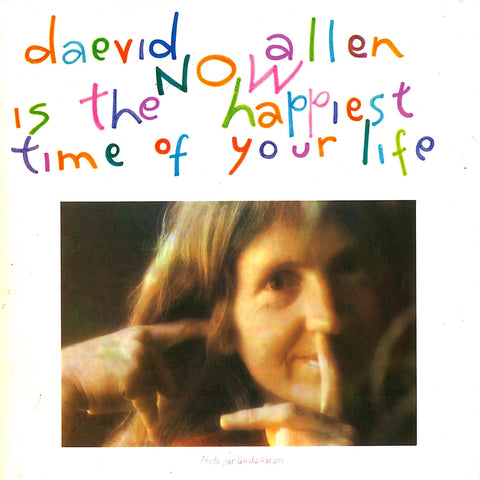 Daevid Allen | Now is the Happiest Time of Your Life | Album-Vinyl