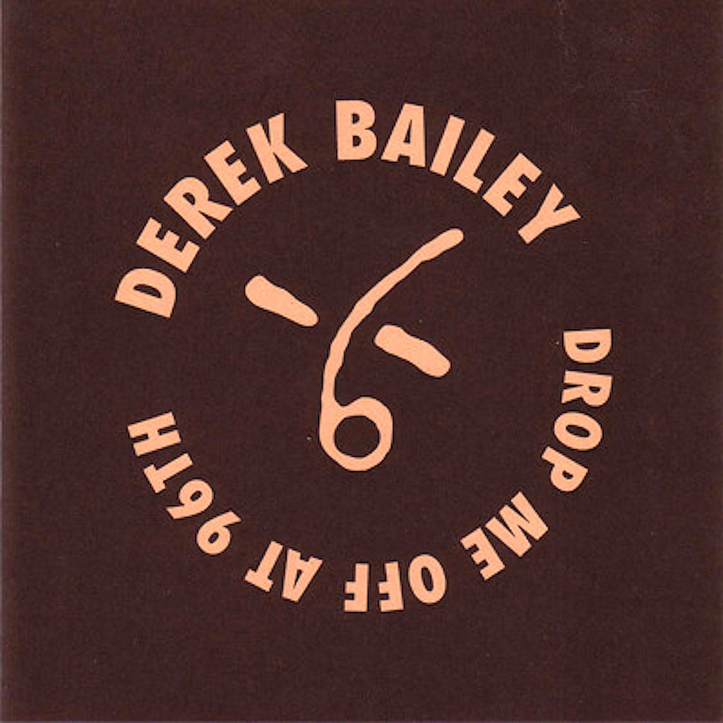 Derek Bailey | Drop me off at 96th | Album-Vinyl