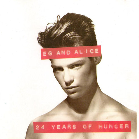 Eg and Alice | 24 Years Of Hunger | Album-Vinyl