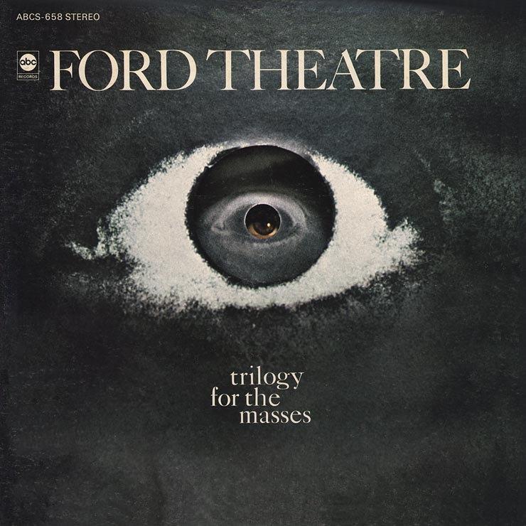 Ford Theatre | Trilogy for the Masses | Album-Vinyl