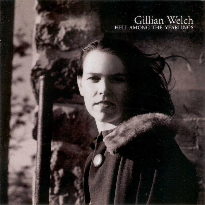 Gillian Welch | Hell Among the Yearlings | Album-Vinyl