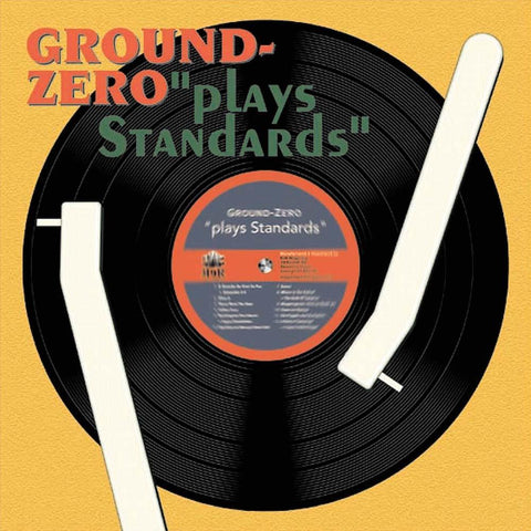 Ground-Zero | Plays Standards | Album-Vinyl