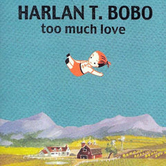 Harlan T Bobo | Trop d'amour | Album