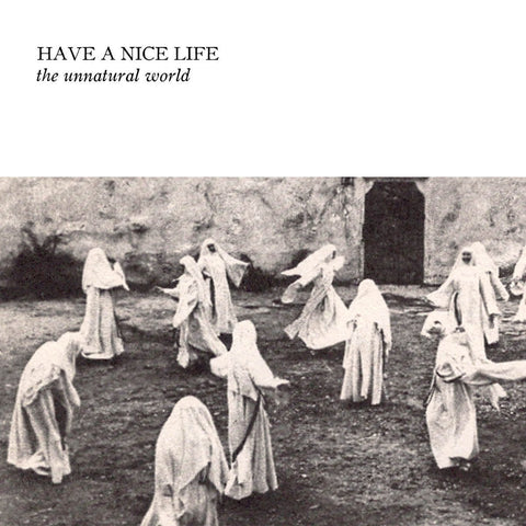 Have A Nice Life | The Unnatural World | Album-Vinyl