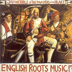 Jah Wobble | English Roots Music | Album