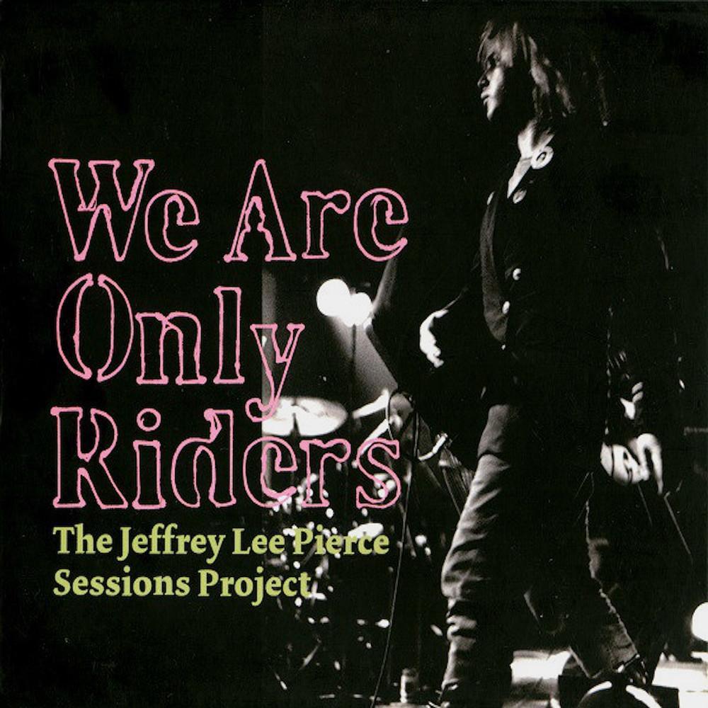 Jeffrey Lee Pierce | We Are Only Riders (Tribute) | Album-Vinyl