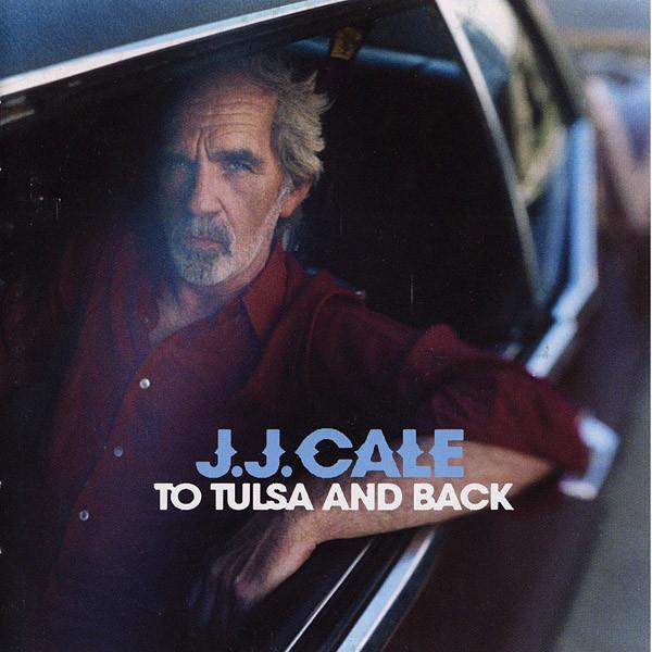 JJ Cale | To Tulsa and Back | Album-Vinyl