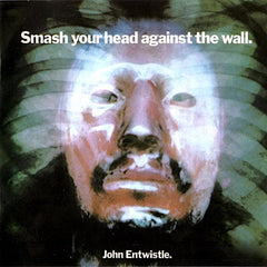 John Entwistle | Écrase ta tête contre le mur | Album