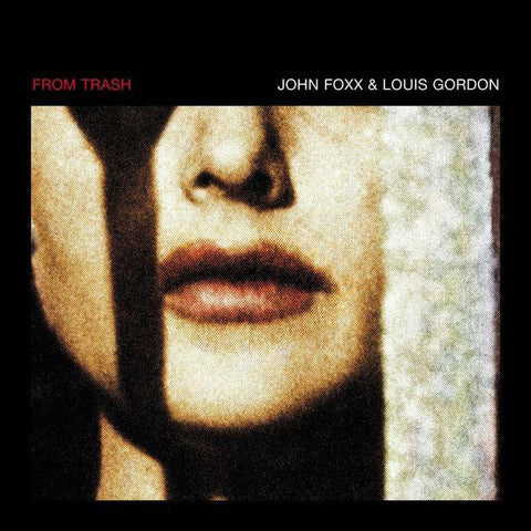 John Foxx & Louis Gordon | From Trash | Album-Vinyl