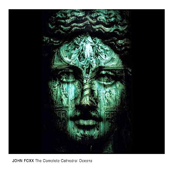 John Foxx | The Complete Cathedral Oceans | Album-Vinyl