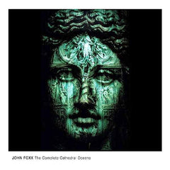 John Foxx | The Complete Cathedral Oceans | Album