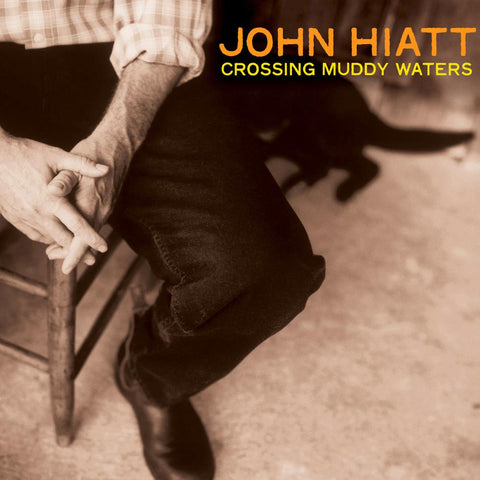 John Hiatt | Crossing Muddy Waters | Album-Vinyl