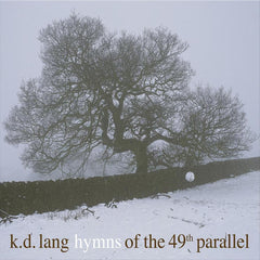 K.D. Lang | Hymns of the 49th Parallel | Album