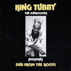 King Tubby | Dub From The Roots | Album